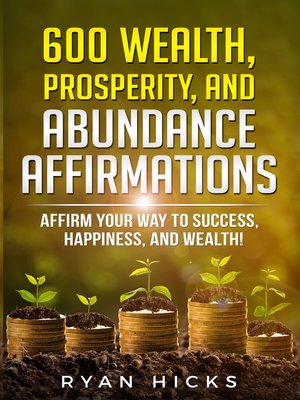 cover image of 600 Wealth, Prosperity, and Abundance Affirmations